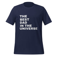 Load image into Gallery viewer, UNISEX T-SHIRT - THE BEST DAD IN THE UNIVERSE
