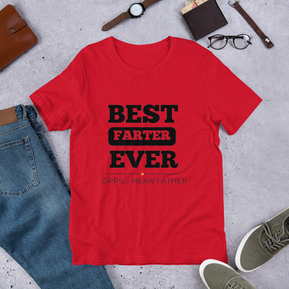 T-SHIRT - BEST FARTER EVER OPPS, I MEAN FATHER