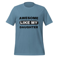 Load image into Gallery viewer, UNISEX T-SHIRT - AWESOME LIKE MY DAUGHTER
