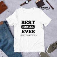 Load image into Gallery viewer, T-SHIRT - BEST FARTER EVER OPPS, I MEAN FATHER
