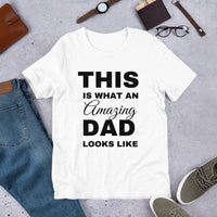 Load image into Gallery viewer, UNISEX T-SHIRT - THIS IS WHAT AN AMAZING DAD LOOKS LIKE
