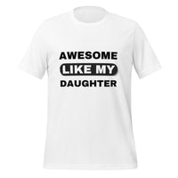 Load image into Gallery viewer, UNISEX T-SHIRT - AWESOME LIKE MY DAUGHTER
